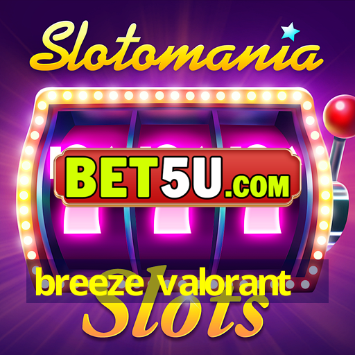 breeze valorant